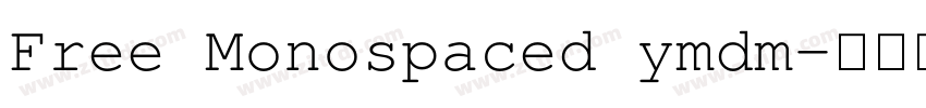 Free Monospaced ymdm字体转换